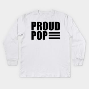 Pop - Proud Pop Kids Long Sleeve T-Shirt